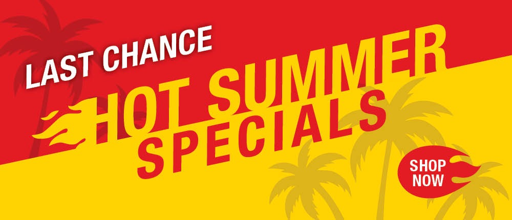 Hot Summer Specials